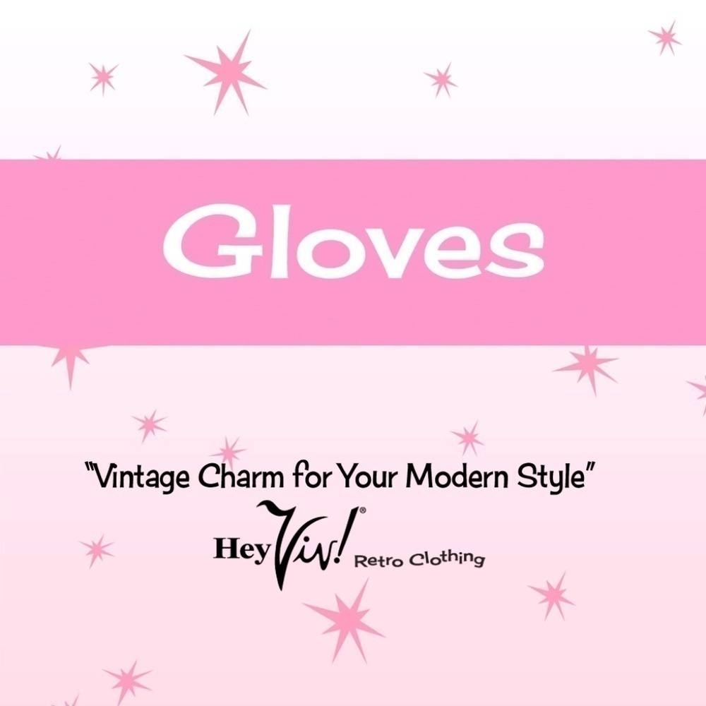 Gloves - Sweet, Sleek, Classic Retro Gloves